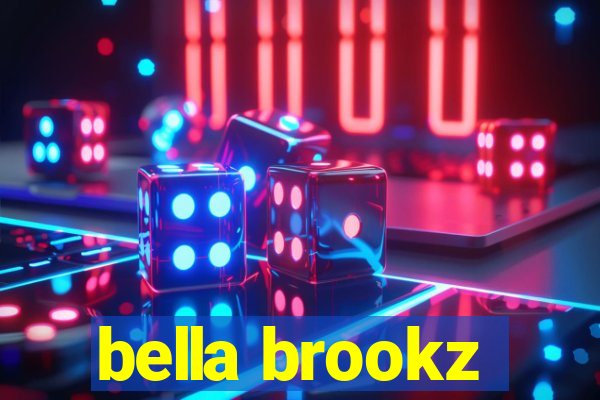 bella brookz